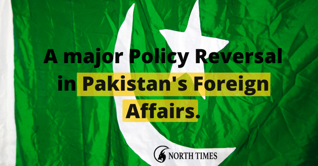 A major Policy Reversal in Pakistan's Foreign Affairs north times